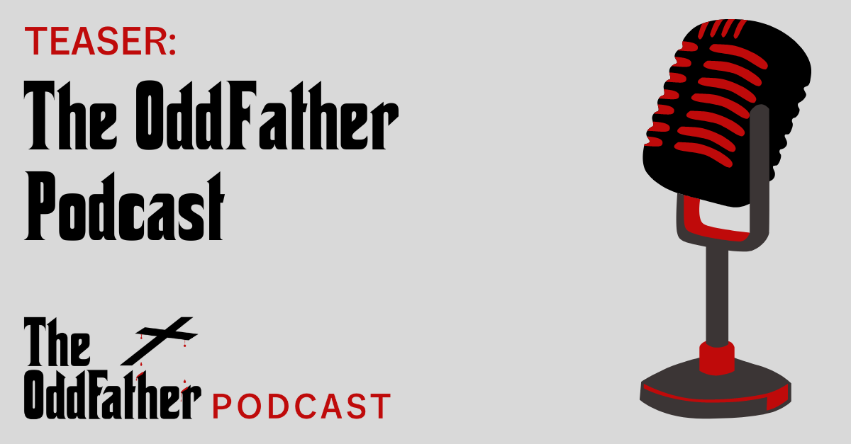Teaser: The OddFather Podcast