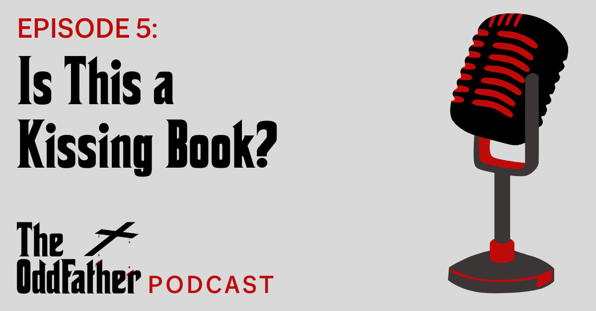Ep 5: Is This A Kissing Book?