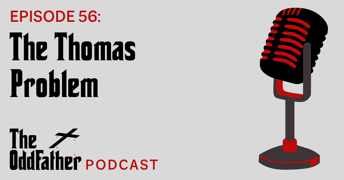 Ep 56: The Thomas Problem